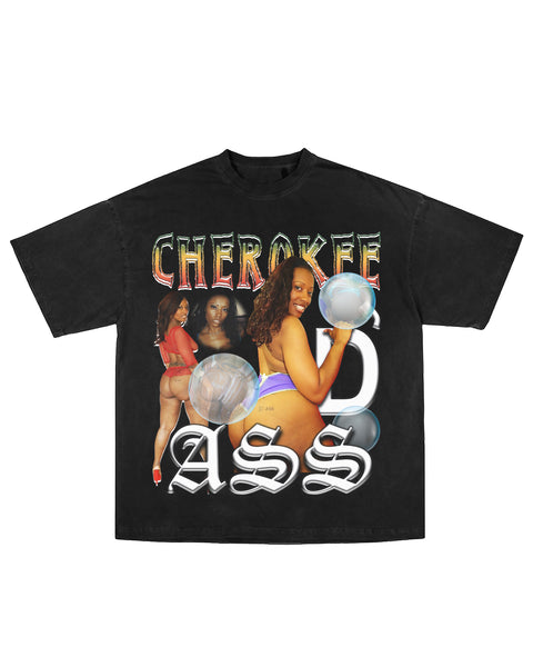 “Cherokee D’ Ass" Bootleg Tee